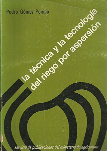 Beispielbild fr LA TECNICA Y LA TECNOLOGIA DEL RIEGO POR ASPERSION zum Verkauf von LIBRERA COCHERAS-COLISEO