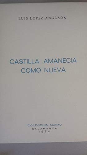 9788450064520: Castilla amaneca como nueva (Coleccin lamo)