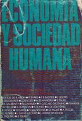 Imagen de archivo de Economa y Sociedad Humana : Coloquios Internacionales Del Ministerio de Economa y Finanzas a la venta por Hamelyn