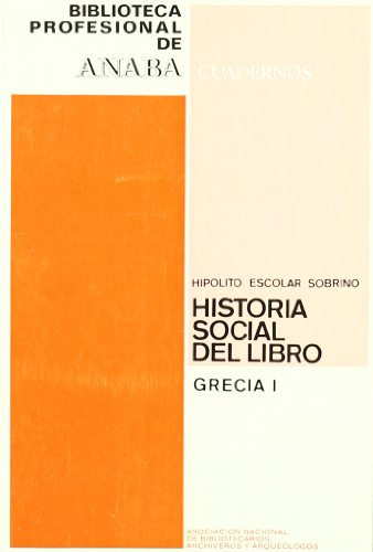 Imagen de archivo de Historia social del libro: Grecia Tomo 1 a la venta por Almacen de los Libros Olvidados