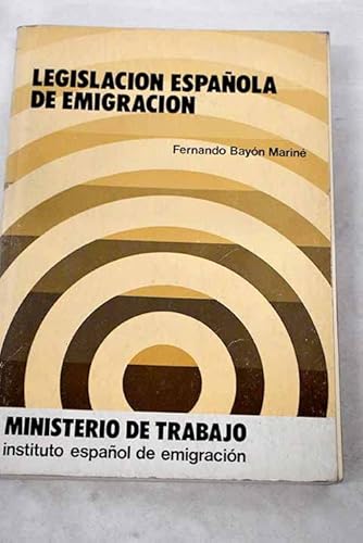 Imagen de archivo de Legislacin Espaola de Emigracin / Prol. de Jorge Jordana de Pozas y Fuentes a la venta por Librera Miguel Miranda