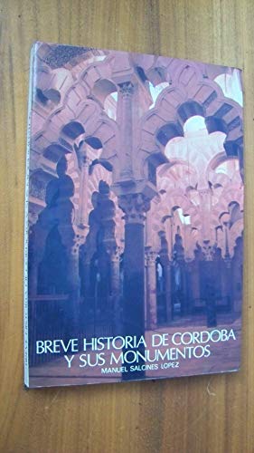 Imagen de archivo de Breve historia de Crdoba y sus monumentos a la venta por LibroUsado GRAN VA