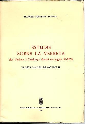 Imagen de archivo de Estudis sobre la verbeta: (la verbeta a Catalunya durant els segles XI-XVI) (Catalan Edition) a la venta por Iridium_Books