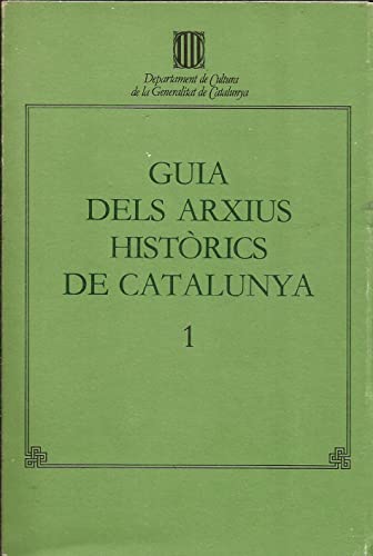 Stock image for Guia Dels Arxius Histrics De Catalunya 1 for sale by Anybook.com