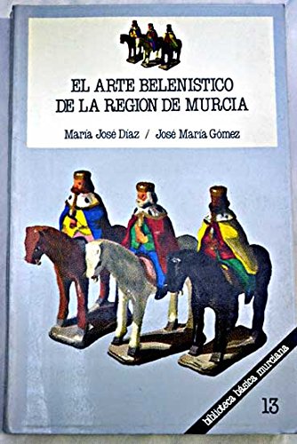 9788450081596: El arte belenstico de la regin de Murcia