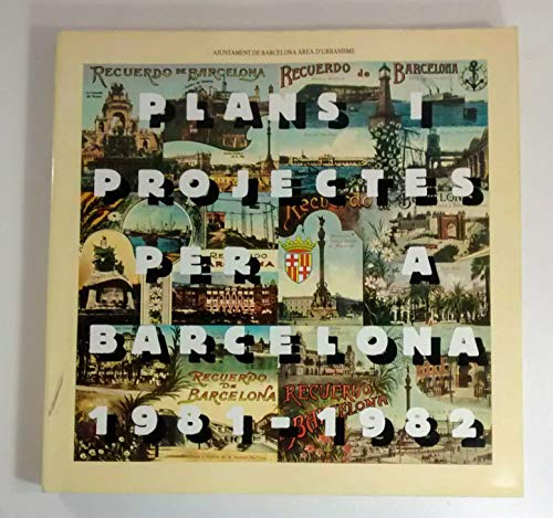 9788450083439: PLANS I PROJECTES PER A BARCELONA 1981/1982 (CATALN).