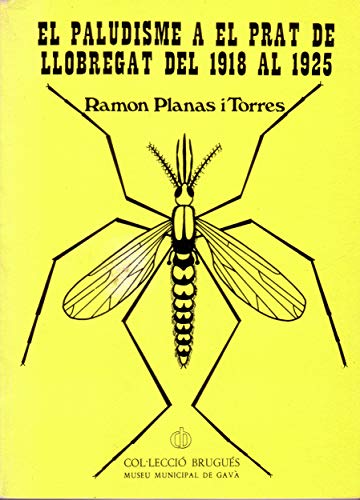 Beispielbild fr El Paludisme a el Prat de Llobregat del 1918 al 1925 zum Verkauf von Rainy Day Paperback
