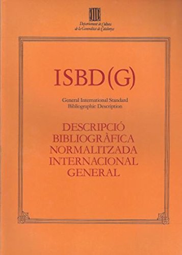 Imagen de archivo de ISBD (G): DESCRIPCI BIBLIOGRFICA NORMALITZADA INTERNACIONAL GENERAL a la venta por Zilis Select Books