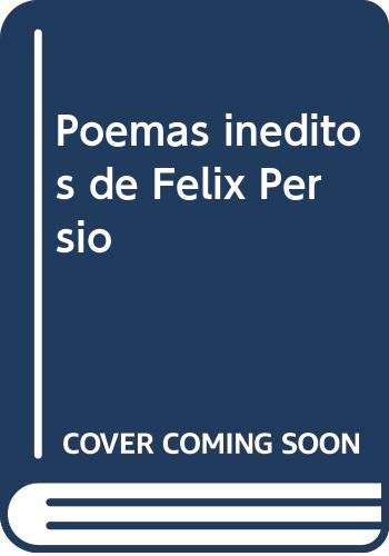 Stock image for Poemas inditos de Flix Persio for sale by Iridium_Books