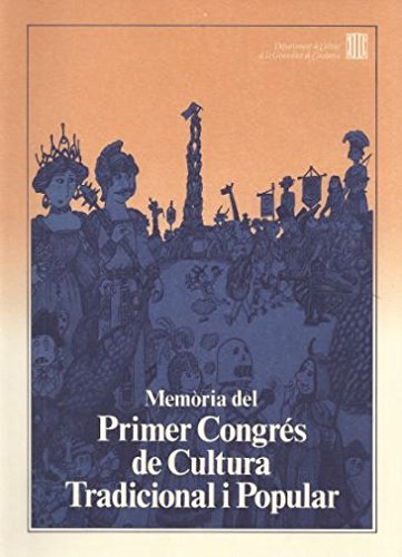 Beispielbild fr MEMRIA DEL PRIMER CONGRS DE CULTURA TRADICIONAL I POPULAR zum Verkauf von Zilis Select Books