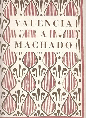 Stock image for Valencia a Machado for sale by Chester Creek Books