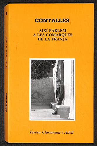 Imagen de archivo de Contalles, aixi? parlem a les comarques de la Franja (Coleccio?n "Pa de casa") (Catalan Edition) a la venta por PIGNATELLI