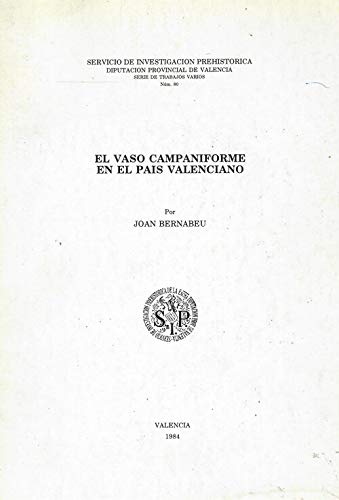 Imagen de archivo de EL VASO CAMPANIFORME EN EL PAIS VALENCIANO a la venta por Prtico [Portico]