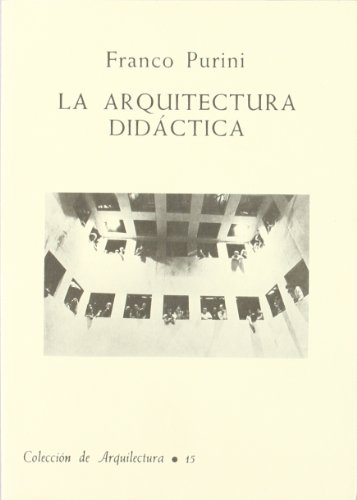Imagen de archivo de La arquitectura didactica a la venta por Librera 7 Colores
