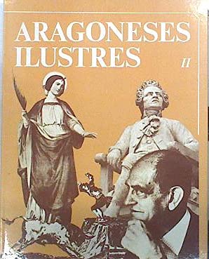 Imagen de archivo de Aragoneses Ilustres. a la venta por Hamelyn