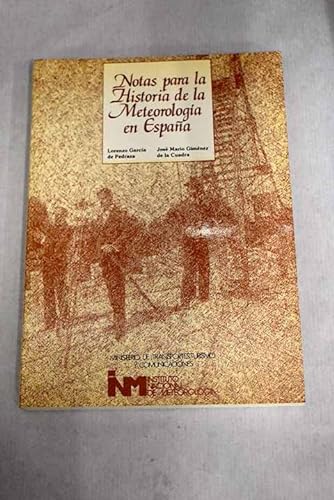 Imagen de archivo de Notas para la historia de la Meteorologa en Espaa a la venta por Librera Prez Galds