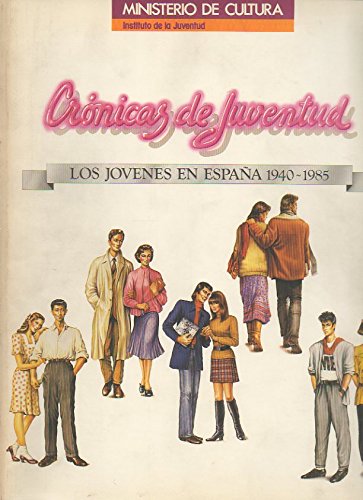 Imagen de archivo de Cronicas de Joventud. los Jovenes en Espaa 1940-1985. a la venta por Hamelyn