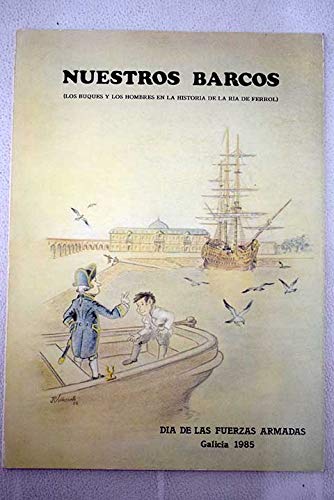9788450514476: Nuestros barcos: Los buques y los hombres en la historia de la ra de Ferrol