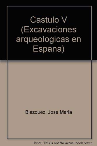 Imagen de archivo de Ca?stulo V (Excavaciones arqueolo?gicas en Espan?a) (Spanish Edition) a la venta por Iridium_Books