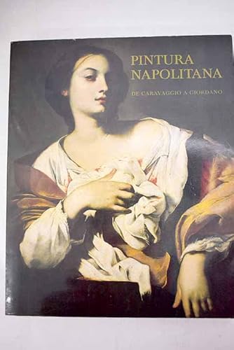9788450521610: Pintura napolitana de Caravaggio a Giordano: Palacio de Villahermosa, octubre-diciembre 1985