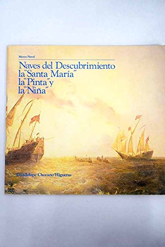 Beispielbild fr Naves del Descubrimiento: la Santa Mara, la Pinta y la Nia zum Verkauf von Iridium_Books