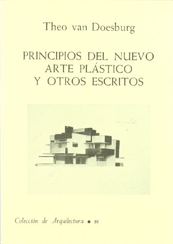 Imagen de archivo de PRINCIPIOS DEL NUEVO ARTE PLSTICO Y OTROS ESCRITOS a la venta por Zilis Select Books