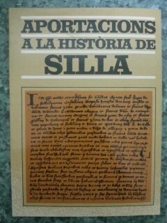 Stock image for APORTACIONS A LA HISTORIA DE SILLA for sale by Librera Maestro Gozalbo