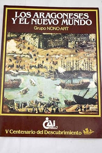 Imagen de archivo de Los Aragoneses y el Nuevo Mundo (Spanish Edition) a la venta por Zubal-Books, Since 1961