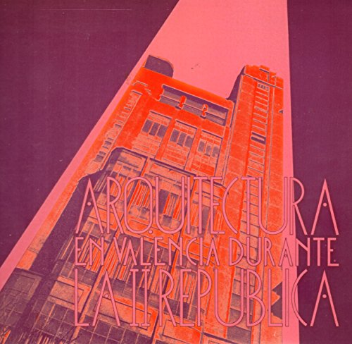 9788450532968: ARQUITECTURA EN VALENCIA DURANTE LA II REPUBLICA [Paperback] [Jan 01, 1986] AA.VV.