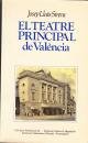 Imagen de archivo de El Teatre principal de Valencia: Aproximacio a la seua historia (Col leccio politecnica) (Catalan Edition) a la venta por Alphaville Books, Inc.