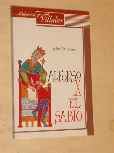 Stock image for Alfonso X el Sabio (Coleccio?n Villalar) (Spanish Edition) for sale by Iridium_Books