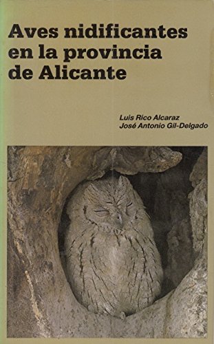 Stock image for AVES NIDIFICANTES EN LA PROVINCIA DE ALICANTE. for sale by Llibres de Companyia