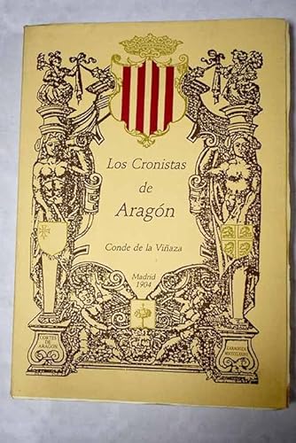Los cronistas de AragoÌn (Spanish Edition) (9788450538335) by VinÌƒaza, Cipriano MunÌƒoz Y Manzano
