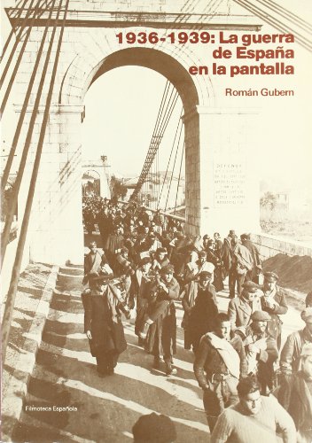 Stock image for La guerra de España en la pantalla: 1936-1939. De la propaganda a la historia (Spanish Edition) for sale by Midtown Scholar Bookstore