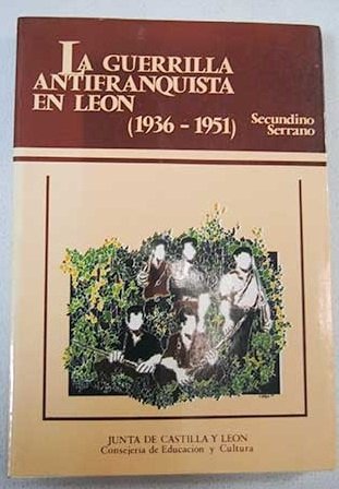 9788450539806: La guerrilla antifranquista en León, 1936-1951 (Spanish Edition)