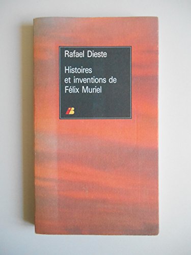 Beispielbild fr histoires et inventions de felix muriel [Paperback] Dieste Rafael zum Verkauf von LIVREAUTRESORSAS