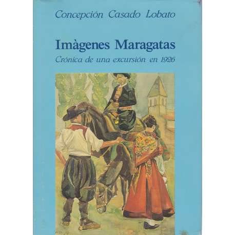 Beispielbild fr Imgenes maragatas : crnica de una excursin en 1926 zum Verkauf von Librera Prez Galds
