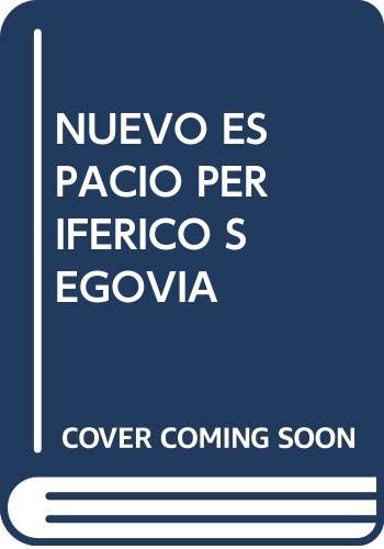 9788450550801: El nuevo espacio periférico de Segovia: 40 años de teoría y práctica urbanísticas (Colección de estudios de geografía y urbanismo) (Spanish Edition)