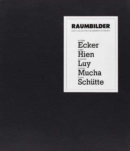 9788450553796: Raumbilder: cinco escultores alemanes en Madrid (Spanish Edition)