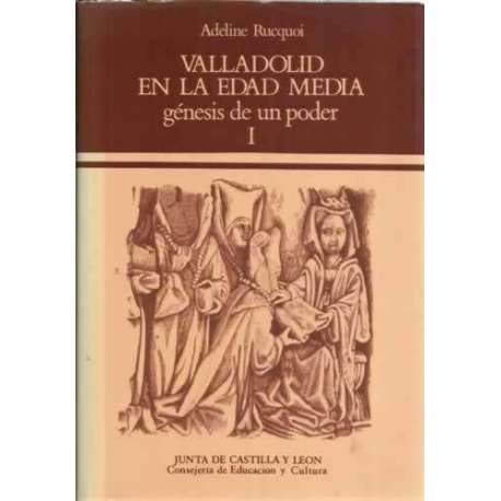 Beispielbild fr Valladolid en la Edad Media ([Coleccio?n de estudios de historia]) (Spanish Edition) zum Verkauf von Iridium_Books