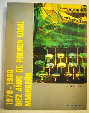 9788450559422: Prensa local madrilea 1970-1980: antologia de textos