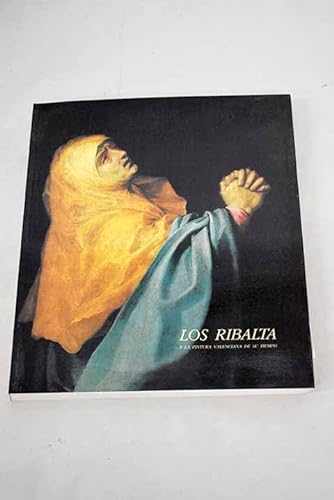 Los Ribalta y la pintura valenciana de su tiempo (Spanish Edition) (9788450567052) by Benito Domenech, Fernando