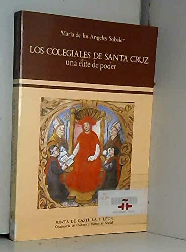 9788450567328: Los colegiales mayores de santa Cruz (1484-1670) : una elite de poder