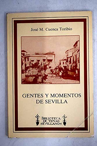 Stock image for Gente Y Momentos De Sevilla for sale by Almacen de los Libros Olvidados
