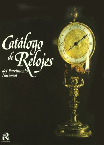 Imagen de archivo de Catalogo de Relojes del Patrimonio Nacional a la venta por Revaluation Books
