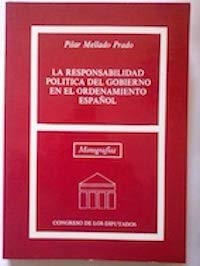 Stock image for La responsabilidad politica del gobierno en el ordenamiento espanol (Monografias, 12) (Spanish Edition) for sale by Zubal-Books, Since 1961