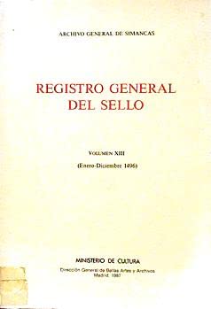 Registro general del sello (v. 1-<11 > Biblioteca Reyes CatoÌlicos. Inventarios y cataÌlogos) (Spanish Edition) (9788450573459) by Archivo General De Simancas