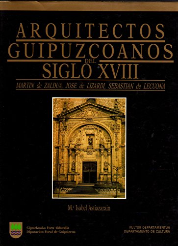 Imagen de archivo de Arquitectos guipuzcoanos del siglo XVIII (Spanish Edition) a la venta por Iridium_Books