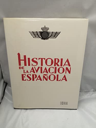 9788450576269: Historia de la aviacion espanola (Spanish Edition)