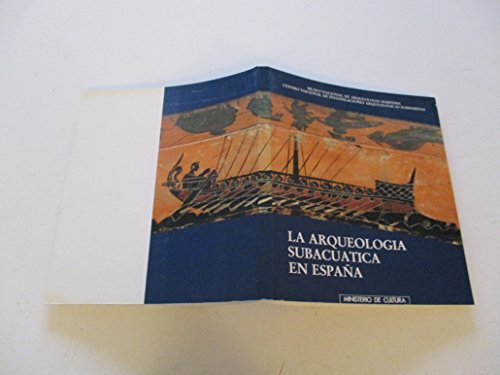 Imagen de archivo de La arqueologi?a subacua?tica en Espan?a (Spanish Edition) a la venta por Iridium_Books